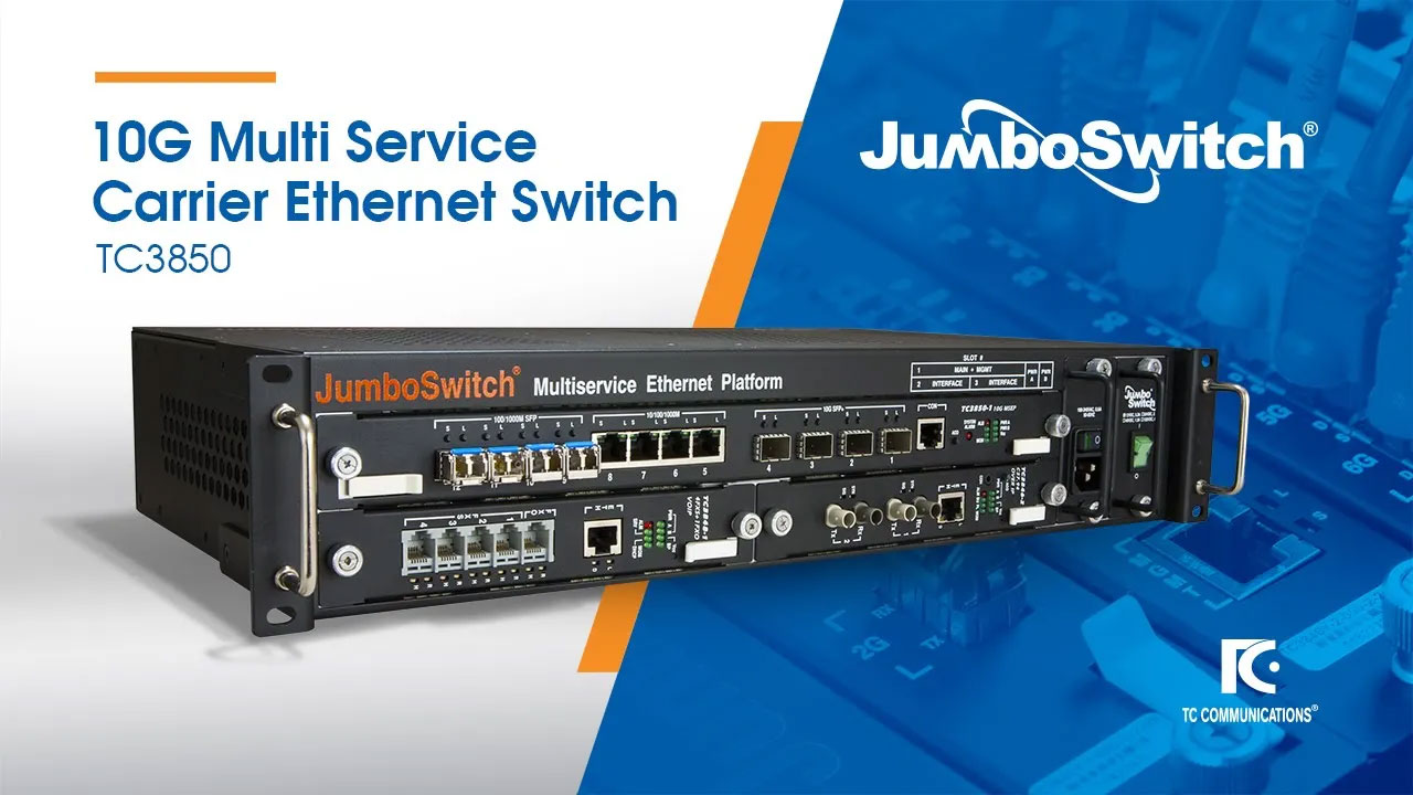 10G Carrier Ethernet 2.0 Features & Benefits- TC Communications