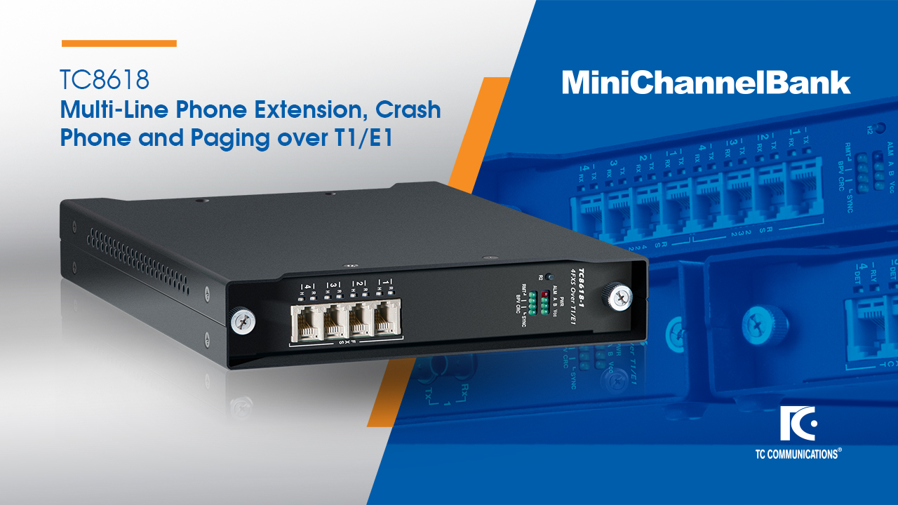 Voice/Fax/Modem over T1/E1 Multiplexer - TC8618-1/-2 - TC